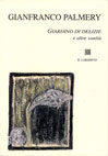 Gianfranco Palmery Giardino di delizie e altre vanità