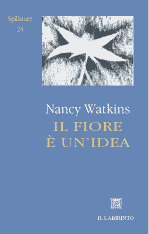 Nancy Watkins Il Fiore è un'idea